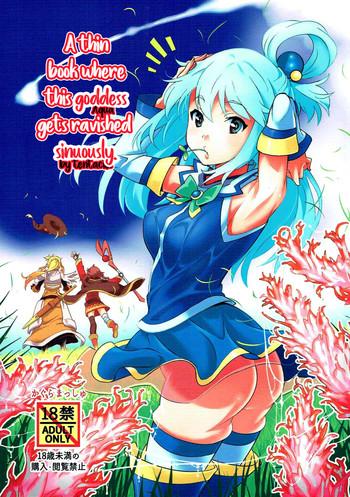 Milf Hentai Kono Megami o Uneune Okasu Usui Hon | A thin book where this goddess gets ravished sinuously- Kono subarashii sekai ni syukufuku o hentai Teen