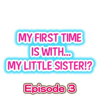 Groping My First Time is with…. My Little Sister?! Ch.03 Daydreamers