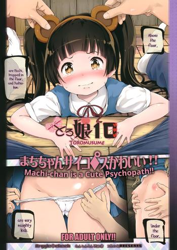 Amateur (C90) [Argyle check, Wanton Land Kumiai (Komame Maru)] Toro Musume 10 Machi-chan Psychopath Kawaii!! | Machi-chan is a Cute Psychopath!! (Kuma Miko) [English] [gravity666]- Kuma miko hentai Daydreamers