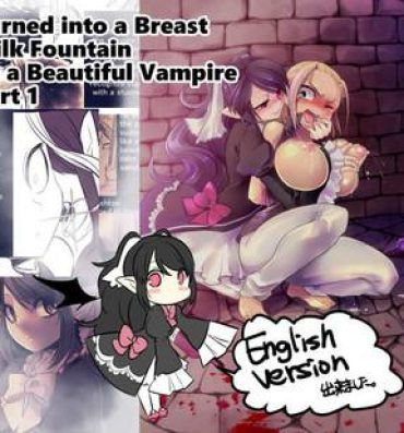 Full Bishoujo Vampire ni Bonyuu Drink Bar ni Sareru Hanashi | Turned into a Breast Milk Fountain by a Beautiful Vampire Balls