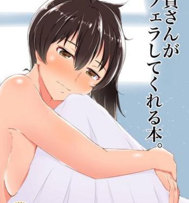 Celebrity Sex Kaga-san ga Asa Fella Shite Kureru Hon.- Kantai collection hentai Upskirt