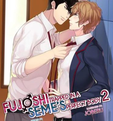 Lesbian Fujoshi Trapped in a Seme's Perfect Body 2- Original hentai Swingers