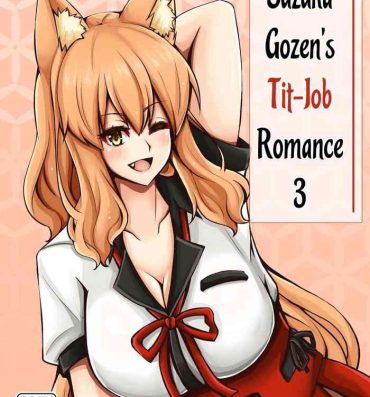 Solo Girl Suzuka Momiji Awase Tan San | Suzuka Gozen's Tit-Job Romance 3- Fate grand order hentai Tied