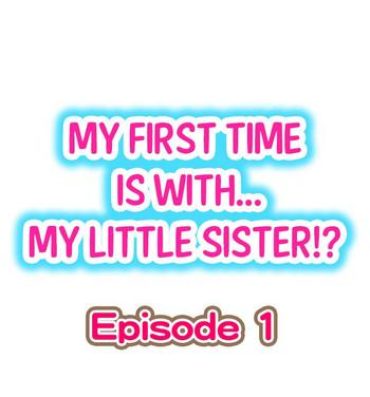 Bra My First Time is with…. My Little Sister?!- Original hentai Beauty
