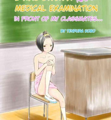 Office Fuck Classmate no Mae de Zenra de Kenshin o Ukesaseraremashita… | I was given a naked medical examination in front of my classmates… Pantyhose