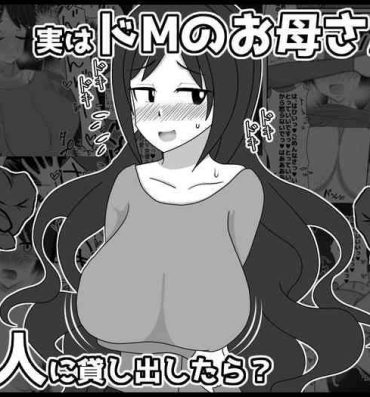 Large Jitsuwa Doe M no Okaa-san o Tomodachi ni Kashidashitara?- Original hentai Foursome
