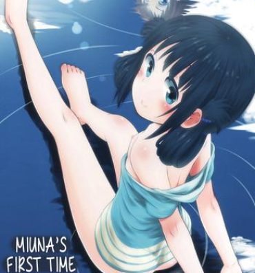 Perfect Tits Hatsu Miuna | Miuna's First Time- Nagi no asukara hentai Nipple