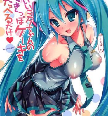 Perverted Kawaii Miku-chan no Sakippo Cake o taberu dake- Vocaloid hentai Reverse